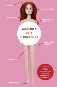 The cover of Anatomy of a Singe Girl is revealing. Whats under the cover is even more revealing. 