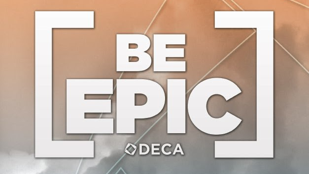 Be+Epic.+DECA